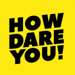 how_dare_you